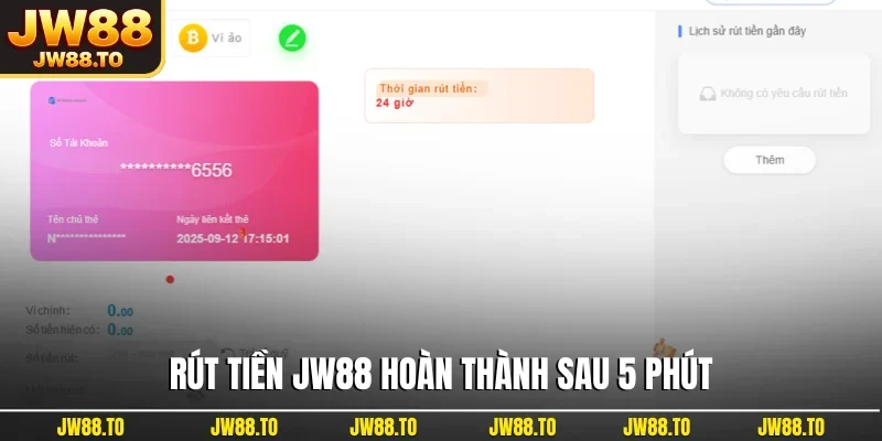Rút tiền JW88 hoàn thành sau 5 phút