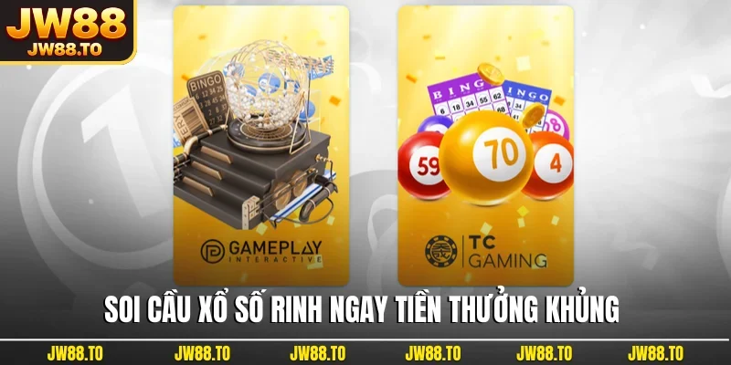 Soi cầu xổ số rinh ngay tiền thưởng khủng